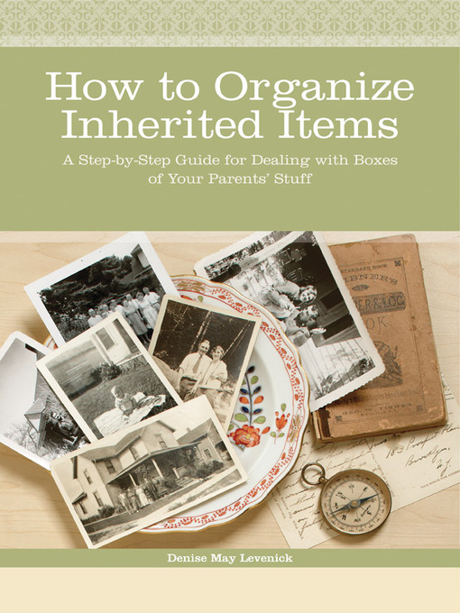Title details for How to Organize Inherited Items by Denise May Levenick - Available